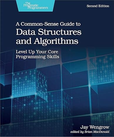 A common sense guide to Data Structures and Algorithms